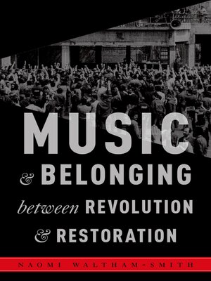 cover image of Music and Belonging Between Revolution and Restoration